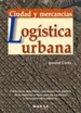 Portada del libro Logística urbana. Ciudad y mercancías