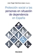 Portada del libro Protección social a las personas en situación de dependencia en España