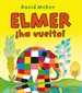 Portada del libro Elmer. Un cuento - ¡Elmer ha vuelto!