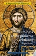 Portada del libro La teología de los primeros cristianos (De los siglos I al V)