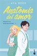 Portada del libro Anatomía del amor (Serie Hospital Whitestone 1)