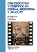 Portada del libro Cine educativo y científico en España, Argentina y Uruguay