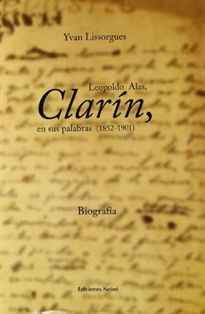 Portada del libro Clarin, En Sus Palabras (1852-1901) Biografía De C