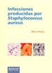 Portada del libro Infecciones producidas por Staphilococcus aureus