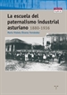 Portada del libro La escuela del paternalismo industrial asturiano (1880-1936)