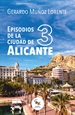 Portada del libro Episodios de la ciudad de Alicante 3