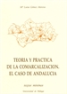 Portada del libro Teoría y práctica de la comarcalización. El caso de Andalucía