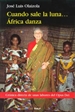 Portada del libro Cuando sale la luna... África danza