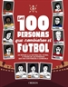 Portada del libro Las 100 personas que cambiaron el fútbol