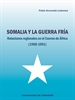 Portada del libro Somalia Y La Guerra Fría