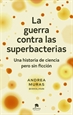Portada del libro La guerra contra las superbacterias