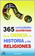 Portada del libro 365 Curiosidades Asombrosas de la Historia, la Ciencia y las Religiones
