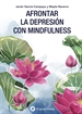 Portada del libro Afrontar la depresión con mindfulness