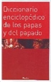Portada del libro Diccionario enciclopédico de los papas y del papado