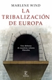 Portada del libro La tribalización de Europa