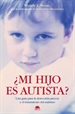 Portada del libro ¿Mi hijo es autista?