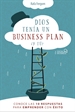 Portada del libro Dios tenía un business plan. ¿Y tú?