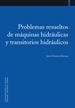 Portada del libro Problemas resueltos de máquinas hidráulicas y transitorios hidráulicos