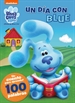 Portada del libro Blue's Clues & You! | ¡Pistas de Blue y tú! - Un día con Blue. Un cuento para aprender 100 palabras