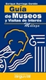 Portada del libro Guía De Museos Y Visitas De Interés De Málaga