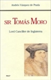 Portada del libro Sir Tomás Moro. Lord Canciller de Inglaterra