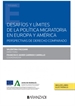 Portada del libro Desafíos y límites de la política migratoria en Europa y América (Papel + e-book)