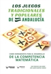 Portada del libro Los juegos tradicionales y populares de Andalucía como herramienta para el desarrollo de la competencia matemática
