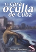 Portada del libro La cara oculta de Cuba