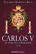 Portada del libro Carlos V. El viaje del emperador