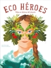Portada del libro Eco Heroes (Vvkids)