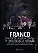 Portada del libro Franco, crónica de la lucha contra la profanación de su tumba