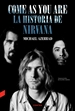 Portada del libro Come as You Are: La historia de Nirvana