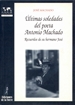 Portada del libro Últimas soledades del poeta Antonio Machado. Recuerdos de su hermano José