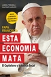 Portada del libro Papa Francisco: Esta economía mata