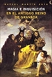 Portada del libro Magia E Inquisición Antiguo Reino De Granada