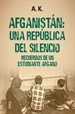 Portada del libro Afganistán: una república del silencio