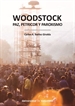 Portada del libro Woodstock. Paz, Petricor Y Paroxismo
