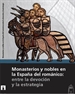 Portada del libro Monasterios y nobles en la España del románico: entre la devoción y la estrategia