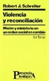 Portada del libro Violencia y reconciliación Misión y ministerio en un orden social en cambio