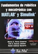 Portada del libro Fundamentos de robótica y mecatrónica con MATLAB y Simulink