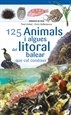Portada del libro 125 Animals i algues del litoral balear que cal conèixer