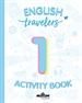 Portada del libro Travelers Blue 1 Activity Book - English Language 1 Primaria