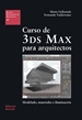 Portada del libro CURSO DE 3DS MAX PARA ARQUITECTOS (EUA20) (pdf)