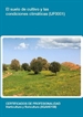 Portada del libro El suelo de cultivo y las condiciones climáticas(UF0001)