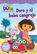 Portada del libro Dora la Exploradora. Lectoescritura - Dora y el bebé cangrejo