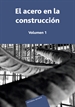 Portada del libro El acero en la construcción. Vol. 1 (pdf)
