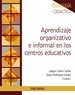 Portada del libro Aprendizaje organizativo e informal en los centros educativos