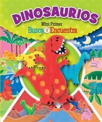 Portada del libro Dinosaurios Mini Primer Busca Y Encuentra