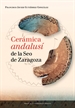 Portada del libro Cerámica andalusí de la Seo de Zaragoza