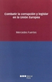Portada del libro Combatir la corrupción y legislar en la Unión Europea